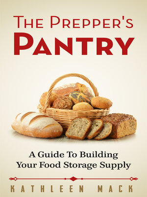 cover image of The Prepper's Pantry: a Guide to Building Your Food Storage Supply